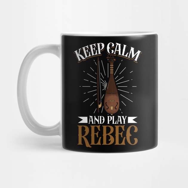 Keep Calm and play Rebec by Modern Medieval Design